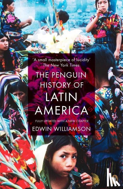 Williamson, Edwin - The Penguin History Of Latin America