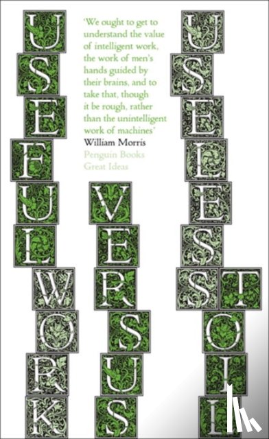 Morris, William - Useful Work v. Useless Toil