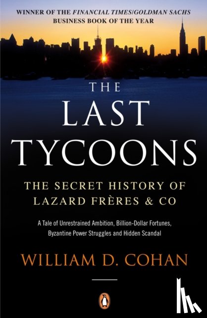 Cohan, William D. - The Last Tycoons