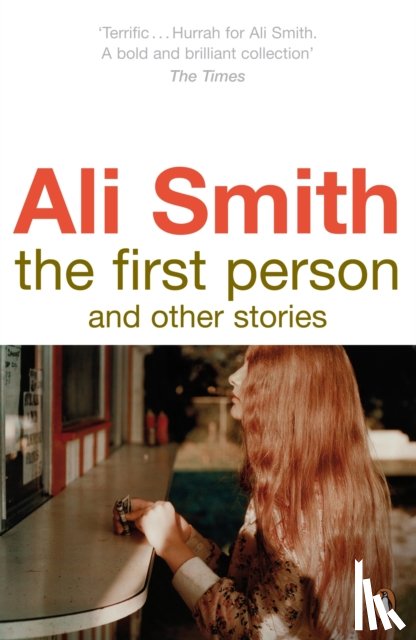 Smith, Ali - The First Person and Other Stories