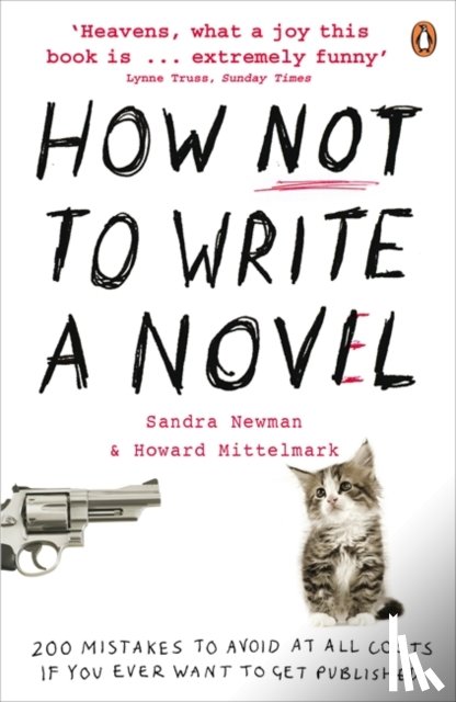 Mittelmark, Howard, Newman, Sandra - How NOT to Write a Novel
