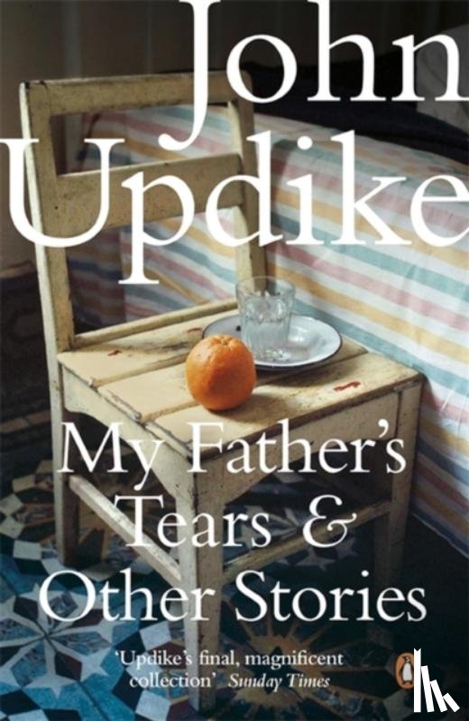 Updike, John - My Father's Tears and Other Stories