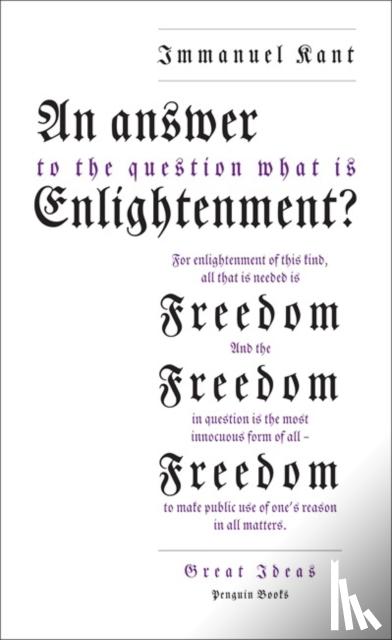 Kant, Immanuel - An Answer to the Question: 'What is Enlightenment?'
