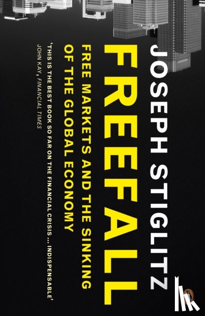 Stiglitz, Joseph E. - Freefall