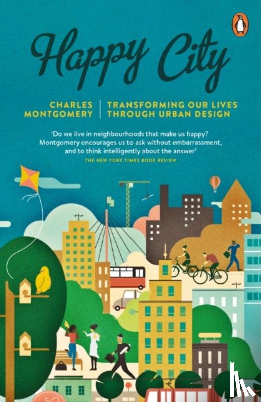 Montgomery, Charles - Happy City