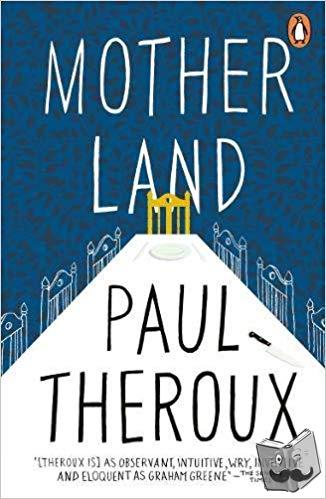 Theroux, Paul - Mother Land