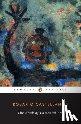 Castellanos, Rosario - The Book of Lamentations