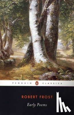 Frost, Robert, Faggen, Robert - EARLY POEMS
