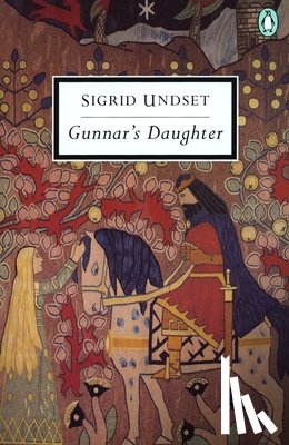 Sigrid Undset, Sherrill Harbison, Arthur G. Chater - Gunnar's Daughter