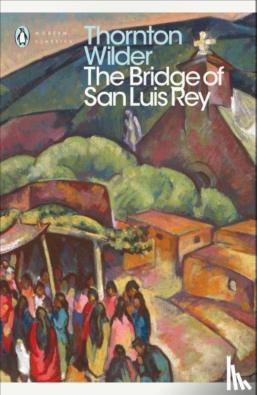 Wilder, Thornton - The Bridge of San Luis Rey
