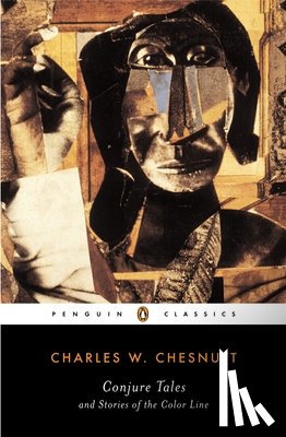 Charles W. Chesnutt - Conjure Tales and Stories of the Color Line