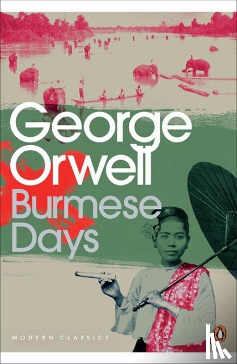 Orwell, George - Burmese Days
