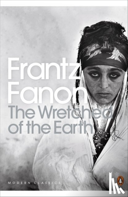 Fanon, Frantz - The Wretched of the Earth