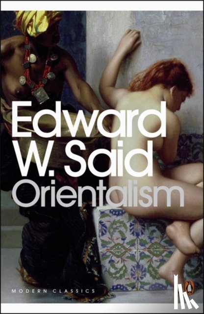 Said, Edward W. - Orientalism