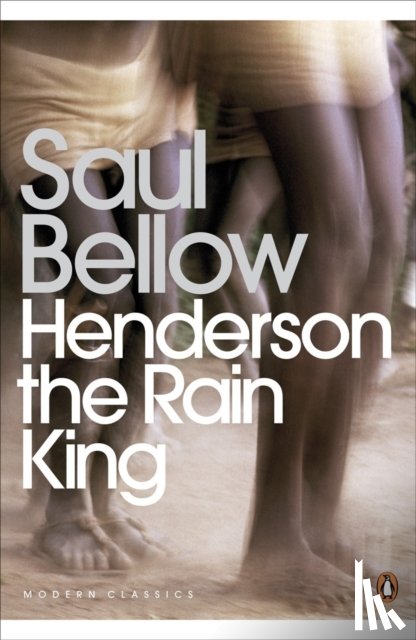 Bellow, Saul - Henderson the Rain King