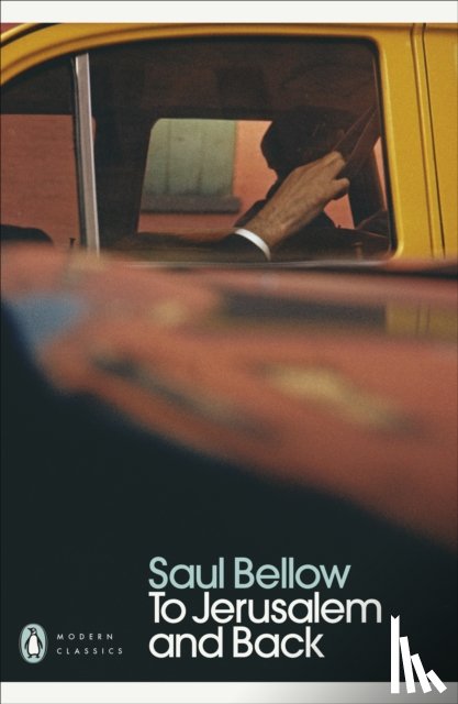 Bellow, Saul - To Jerusalem and Back