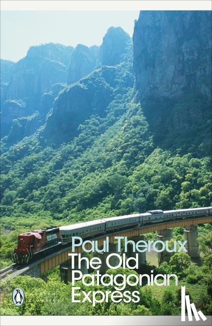 Theroux, Paul - The Old Patagonian Express