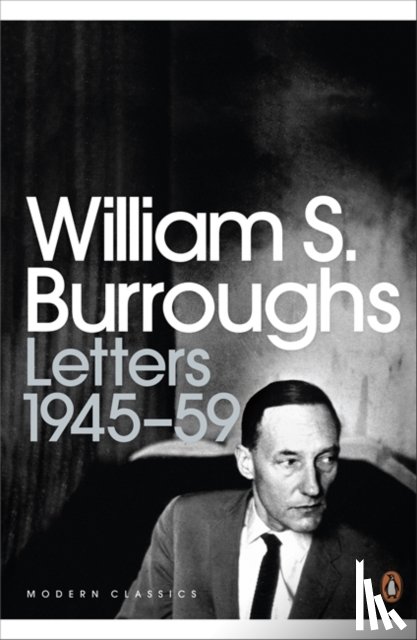 Burroughs, William S. - Letters 1945-59