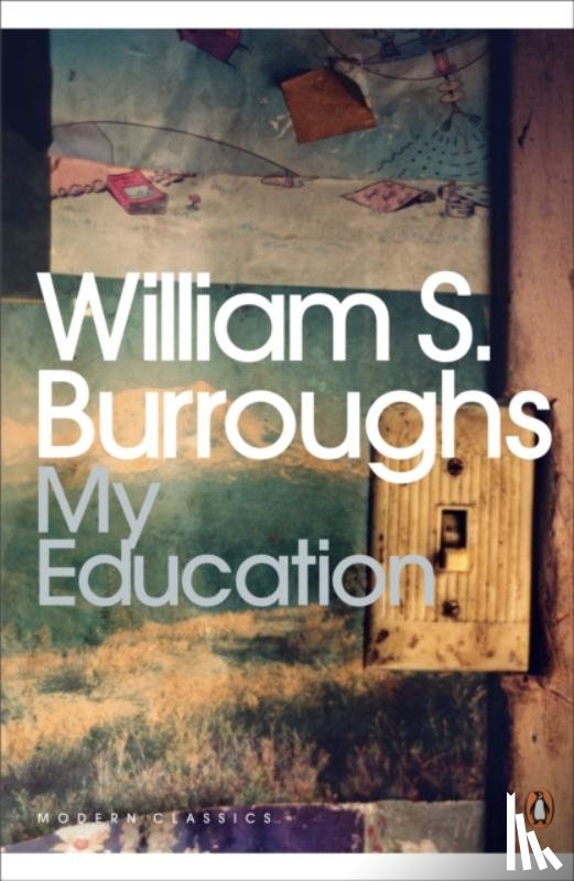 Burroughs, William S. - My Education