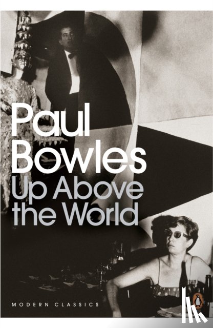 Bowles, Paul - Up Above the World