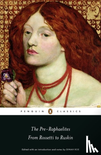 Roe, Dinah - The Pre-Raphaelites: From Rossetti to Ruskin