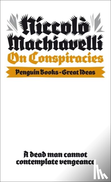 Machiavelli, Niccolo - On Conspiracies