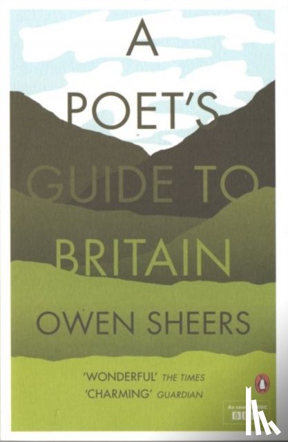 Sheers, Owen - A Poet's Guide to Britain