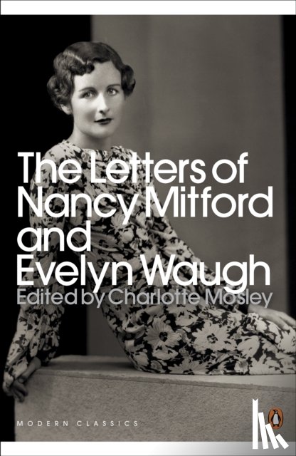 Waugh, Evelyn, Mitford, Nancy - The Letters of Nancy Mitford and Evelyn Waugh
