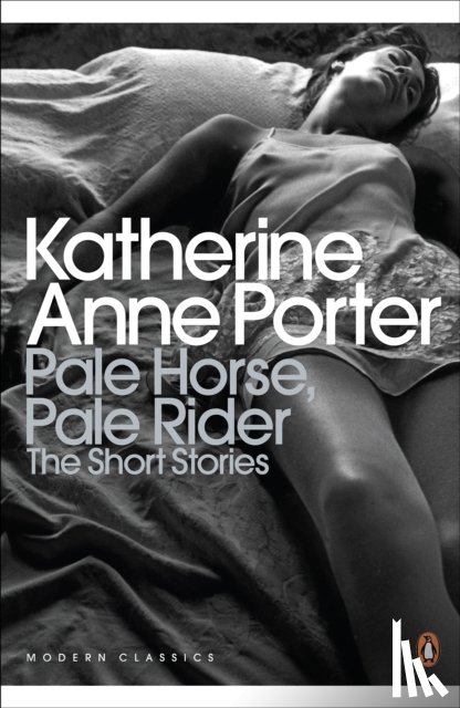 Porter, Katherine Anne - Pale Horse, Pale Rider: The Selected Stories of Katherine Anne Porter