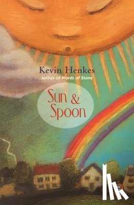 Henkes, Kevin - Sun and Spoon