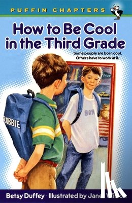 Betsy Duffey, Janet Wilson - How to be Cool in the Third Grade