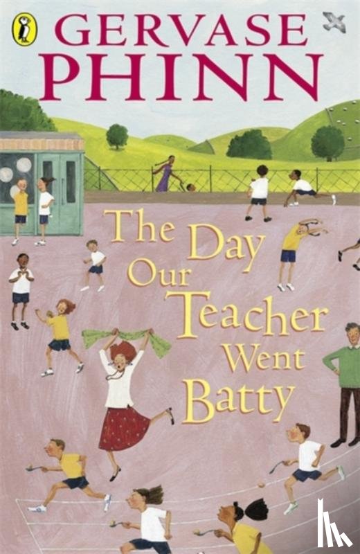 Phinn, Gervase - The Day Our Teacher Went Batty