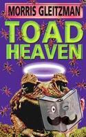 Gleitzman, Morris - Toad Heaven