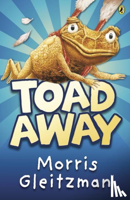 Gleitzman, Morris - Toad Away