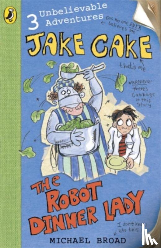 Broad, Michael - Jake Cake: The Robot Dinner Lady