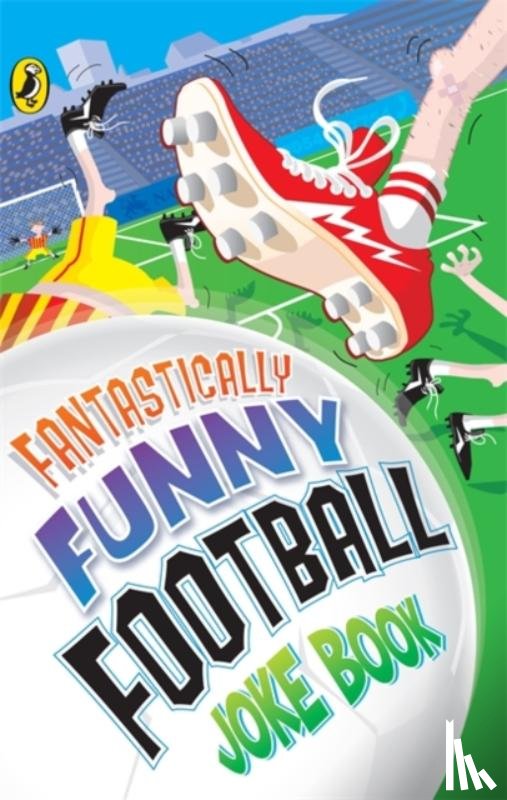 Bromage, Dave, Woodward, Kay, Crooks, Rhodri - Fantastically Funny Football Joke Book
