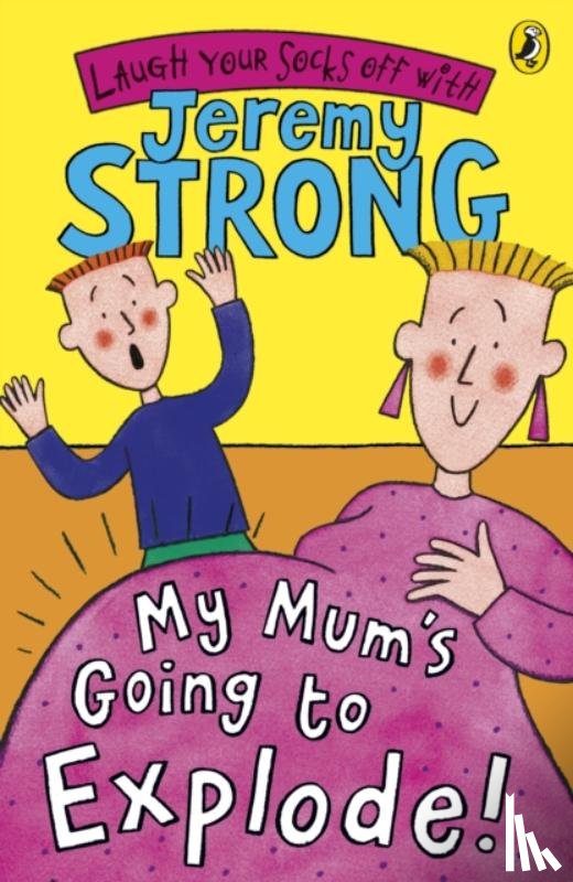 Strong, Jeremy - My Mum's Going to Explode!