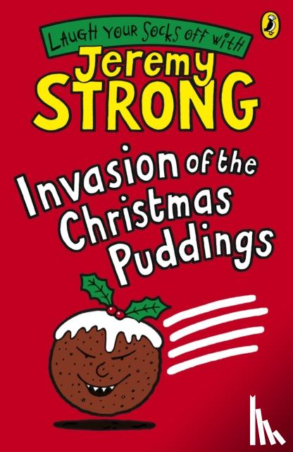 Strong, Jeremy - Invasion of the Christmas Puddings