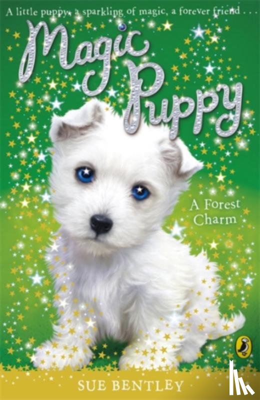 Bentley, Sue - Magic Puppy: A Forest Charm