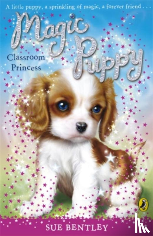 Bentley, Sue - Magic Puppy: Classroom Princess