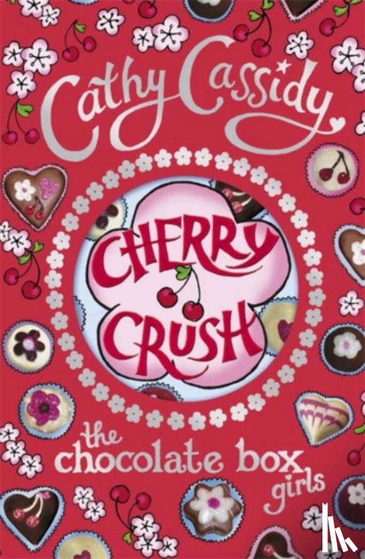 Cassidy, Cathy - Chocolate Box Girls: Cherry Crush