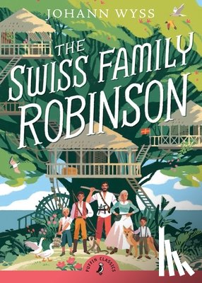 Wyss, J. D. - The Swiss Family Robinson