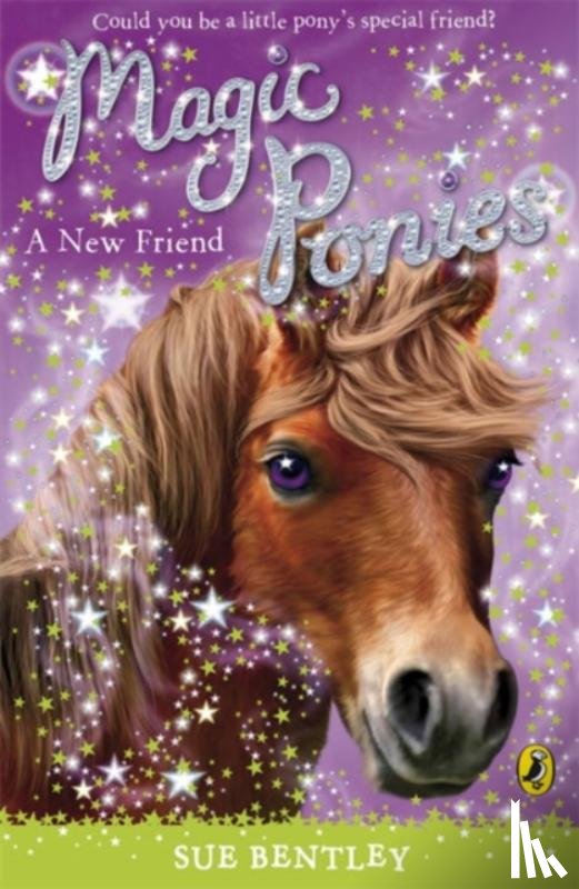 Bentley, Sue - Magic Ponies: A New Friend