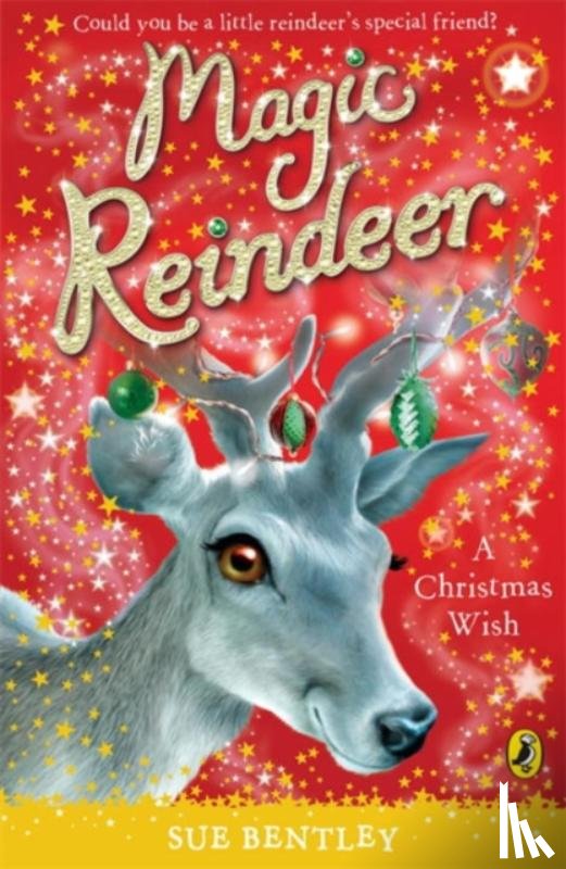 Bentley, Sue - Magic Reindeer: A Christmas Wish