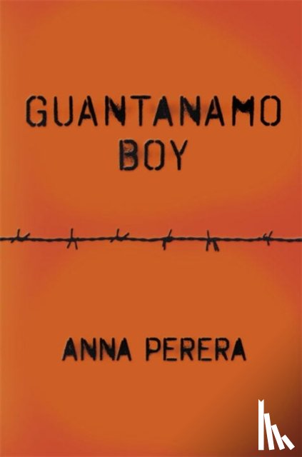 Perera, Anna - Guantanamo Boy