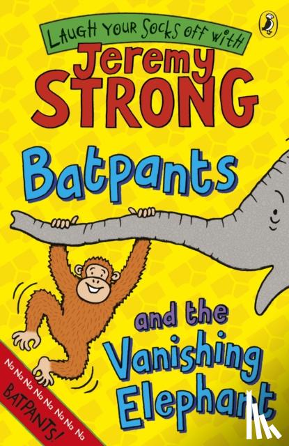Strong, Jeremy - Batpants and the Vanishing Elephant