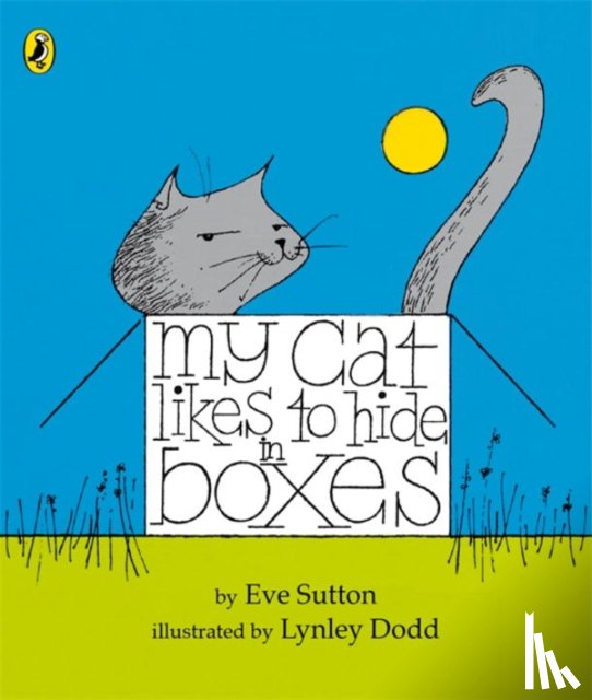 Sutton, Eve - My Cat Likes to hide in Boxes