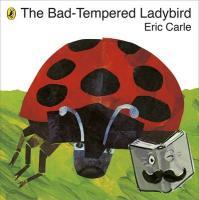Carle, Eric - The Bad-tempered Ladybird