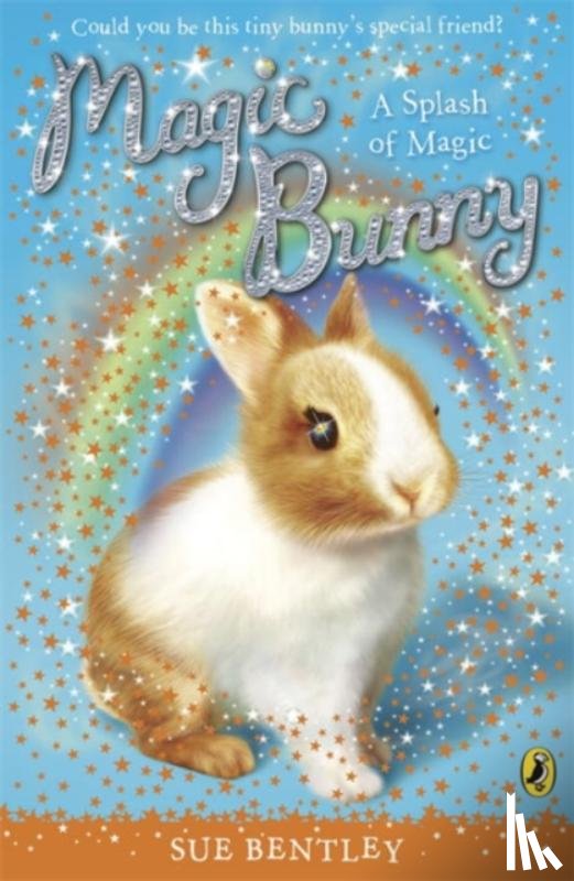 Bentley, Sue - Magic Bunny: A Splash of Magic