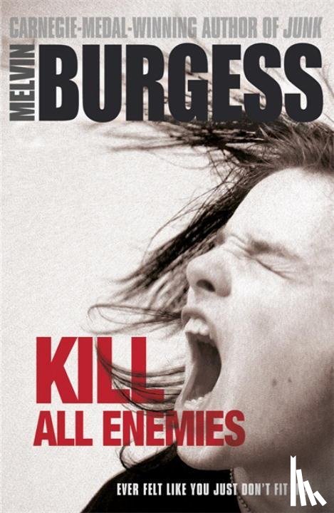 Burgess, Melvin - Kill All Enemies